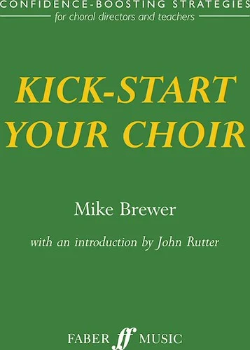 Kick-Start Your Choir: Confidence-Boosting Strategies