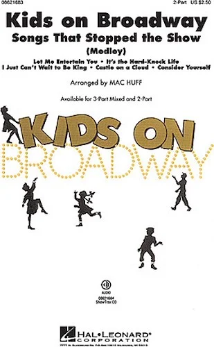 Kids on Broadway: Songs That Stopped the Show - (Choral Medley)