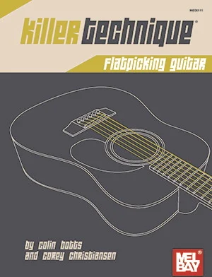 Killer Technique: Flatpicking Guitar