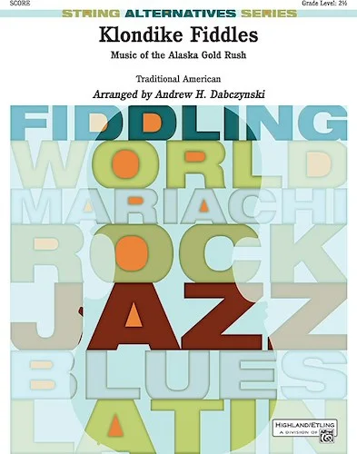 Klondike Fiddles: Music of the Alaska Gold Rush