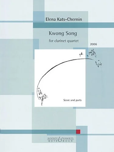 Kwong Song - for Clarinet Quartet (3 Clarinets and Bass Clarinet)