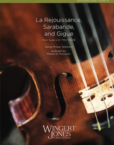 La Rejouissance, Sarabande, and Gigue - from Suite in D, TWV 55: D8