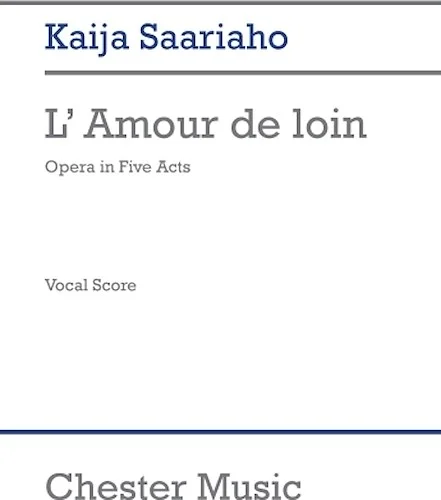 L'amour de Loin - Opera in Five Acts