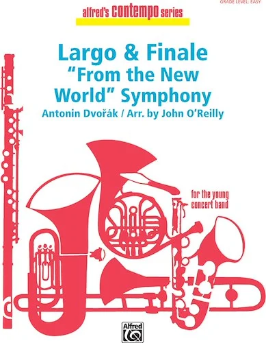 Largo and Finale from the <I>New World Symphony</I>