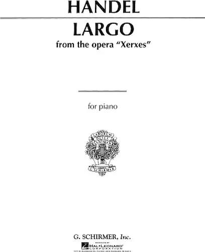 Largo (from Xerxes)
