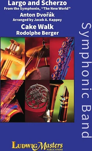 Largo and Scherzo (from Symphony No. 9; Dvorak): Cake Walk (Berger)<br>