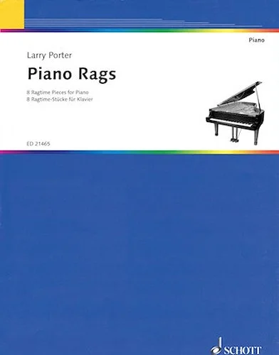 Larry Porter - Piano Rags - 8 Ragtime Pieces for Piano