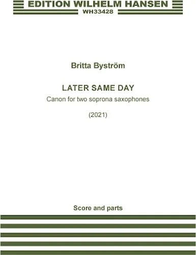 Later The Same Day - for 2 Soprano Saxophones
