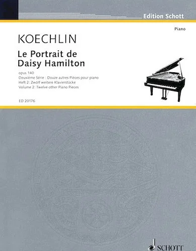 Le Portrait de Daisy Hamilton - Volume 2: Twelve Other Piano Pieces