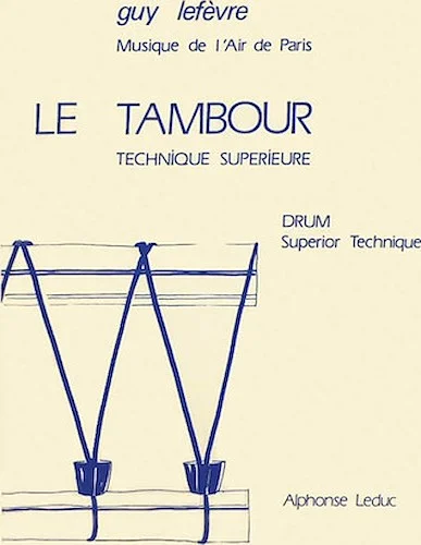 Le Tambour, Technique Superieure (percussion Solo)
