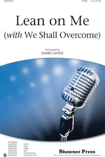 Lean on Me - (with We Shall Overcome)