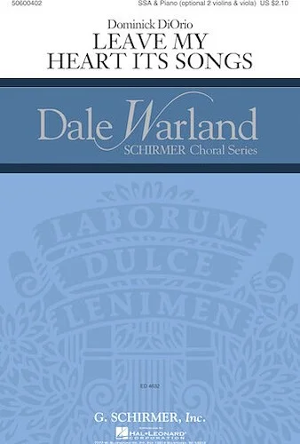 Leave My Heart Its Songs - Dale Warland Choral Series