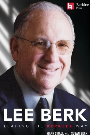 Lee Berk: Leading the Berklee Way