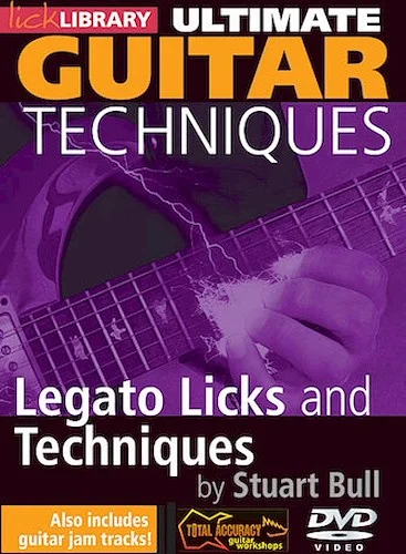 Legato Licks and Techniques - Ultimate Guitar Techniques Series