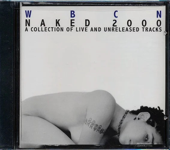 Lenny Kravitz, Down, Limp Bizkit, Everlast, Etc. - WBCN Naked 2000: A Collection Of Live And Unreleased Tracks