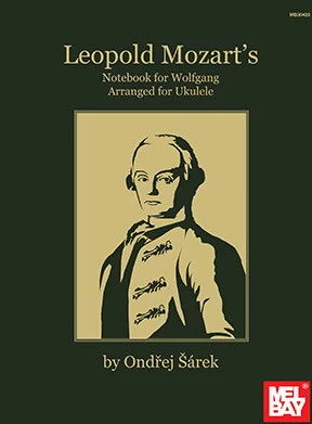 Leopold Mozart's Notebook for Wolfgang Arranged for Ukulele