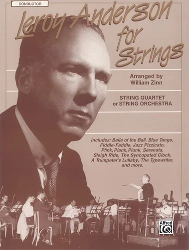 Leroy Anderson for Strings: For String Quartet or String Orchestra