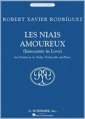 Les Niais Amoureux - (Innocents in Love)
For Clarinet in A, Violin, Cello, Piano