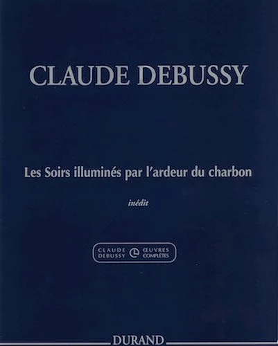 Les Soirs illumines par l'ardeur du charbon - (Evenings Lit by the Burning Coals)