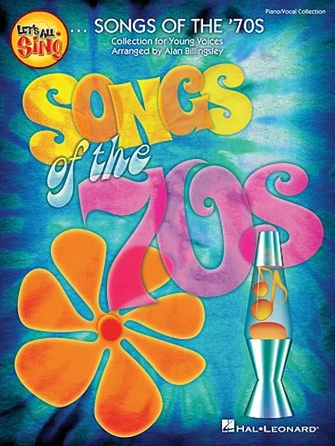 Let's All Sing Songs of the '70s - Collection for Young Voices