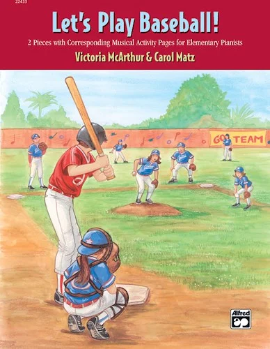 Let's Play Baseball!: 2 Pieces with Corresponding Musical Activity Pages for Elementary Pianists