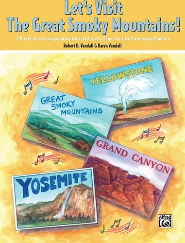 Let's Visit the Great Smoky Mountains!: 2 Pieces with Corresponding Musical Activity Pages for Late Elementary Pianists