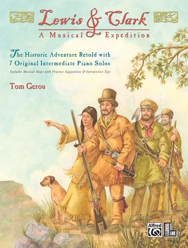 Lewis & Clark: A Musical Expedition: 7 Original Intermediate Piano Solos