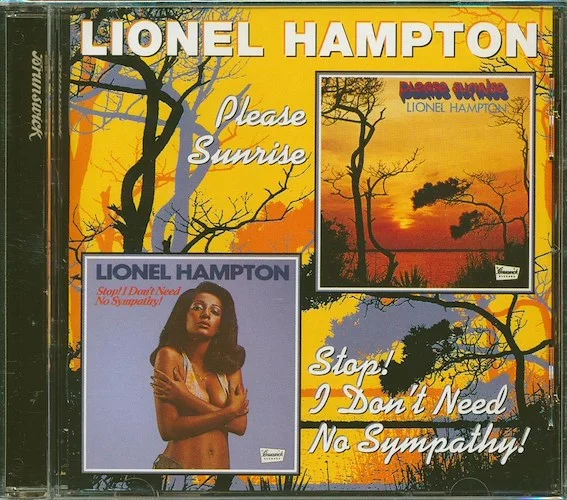 Lionel Hampton - Please Sunrise + Stop! I Don't Need No Sympathy! (2 albums on 1 CD)