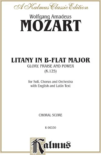 Litany in B-flat Major - Glory, Praise, and Power, K. 125
