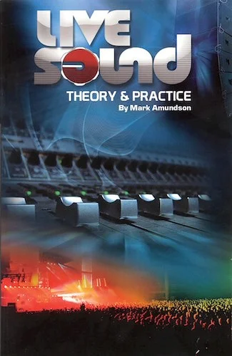 Live Sound - Theory & Practice