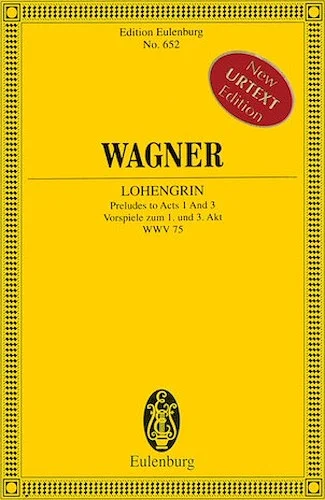 Lohengrin - Preludes to Acts 1 and 3