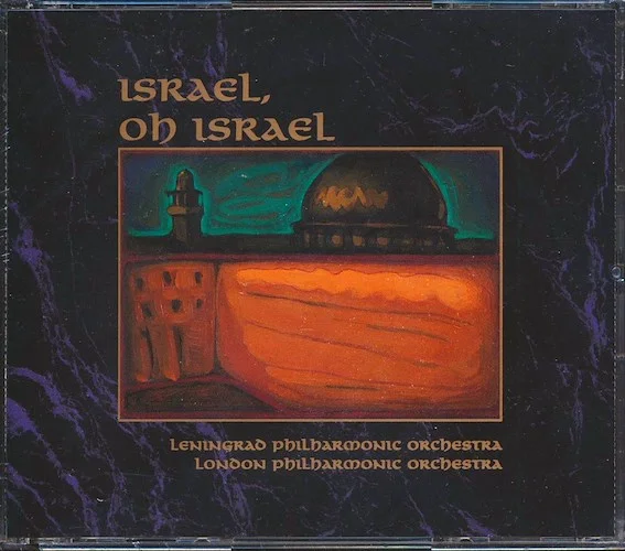 London Philharmonic Orchestra, Leningrad Philharmonic Orchestra, RJ Miller - Israel, Oh Israel Volume 1 & 2 (23 tracks) (2xCD)