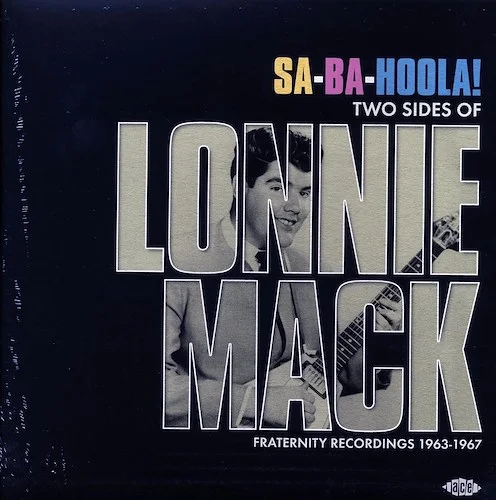 Lonnie Mack - Sa-Ba-Hoola! Two Sides Of Lonnie Mack: Fraternity Recordings 1963-1967