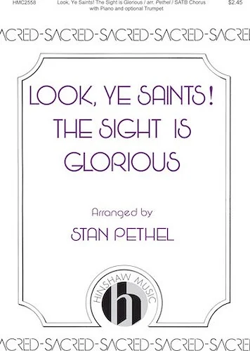 Look, Ye Saints! The Sight Is Glorious