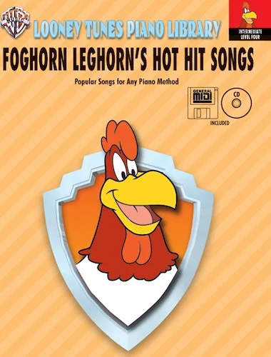 Looney Tunes Piano Library, Level 4: Foghorn Leghorn's Hot Hit Songs