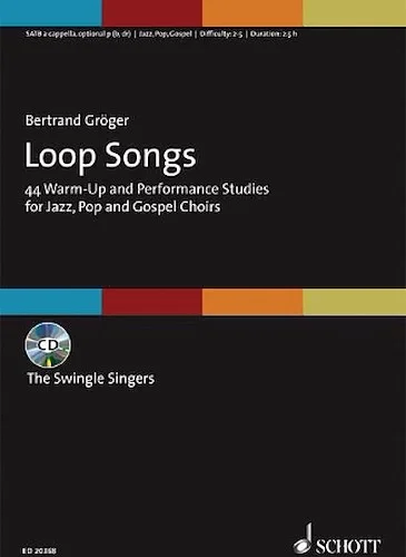Loop Songs - 44 Warm-Up and Performance Studies for Jazz, Pop, and Gospel Choirs