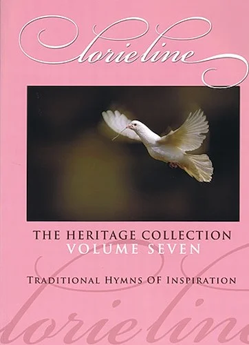 Lorie Line - The Heritage Collection Volume VII - Traditional Hymns of Inspiration