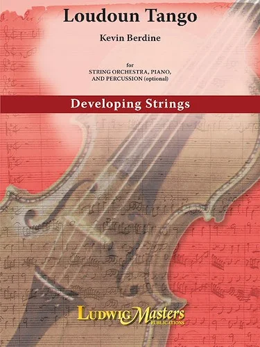 Loudon Tango<br>For String Orchestra, Piano, and Percussion (optional)