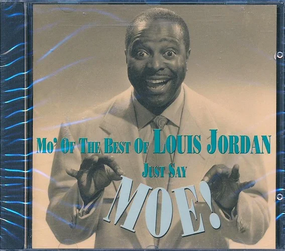 Louis Jordan - Mo' Of The Best Of Louis Jordan: Just Say Moe! (20 tracks)