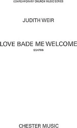 Love Bade Me Welcome