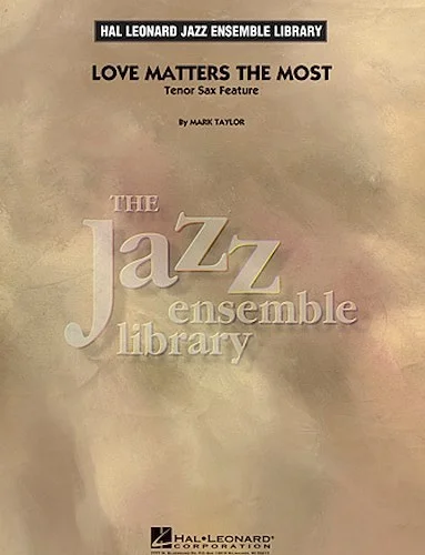 Love Matters the Most - (Tenor Sax Feature)