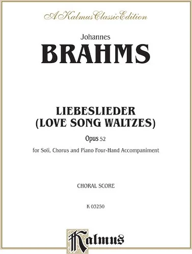 Love Song Waltzes (Liebeslieder Waltzes), Opus 52