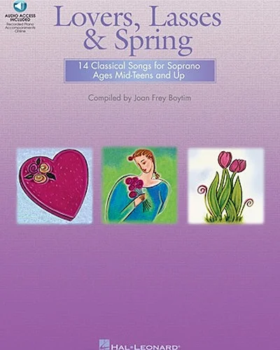 Lovers, Lasses & Spring - 14 Classical Songs for Soprano Ages Mid-Teens and Up