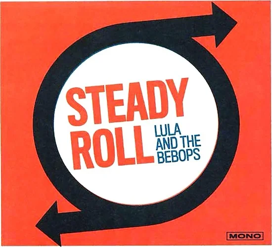 Lula & The Bebops - Steady Roll (180g)