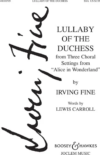 Lullaby of the Duchess - (from Three Choral Settings from Alice in Wonderland)