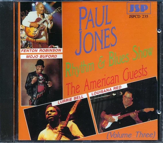 Lurrie Bell, Mojo Buford, Fenton Robinson, Lousiana Red - The Paul Jones Rhythm & Blues Show: The American Guests, Volume 3