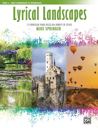 Lyrical Landscapes, Book 2: 11 Expressive Piano Pieces in a Variety of Styles