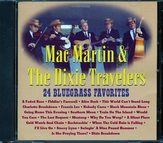 Mac Martin & The Dixie Travelers - 24 Bluegrass Favorites