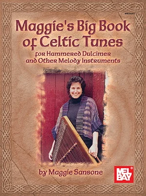 Maggie's Big Book of Celtic Tunes<br>for Hammered Dulcimer and Other Melody Instruments
