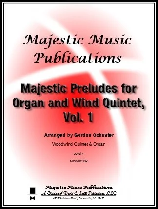 Majestic Preludes for Organ and Wind Quintet, Vol. 1